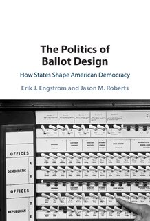 Front cover_The Politics Of Ballot Design