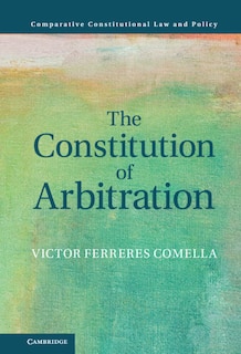 Front cover_The Constitution Of Arbitration