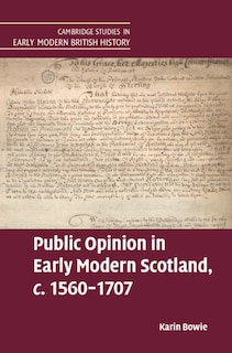 Front cover_Public Opinion in Early Modern Scotland, c.1560–1707