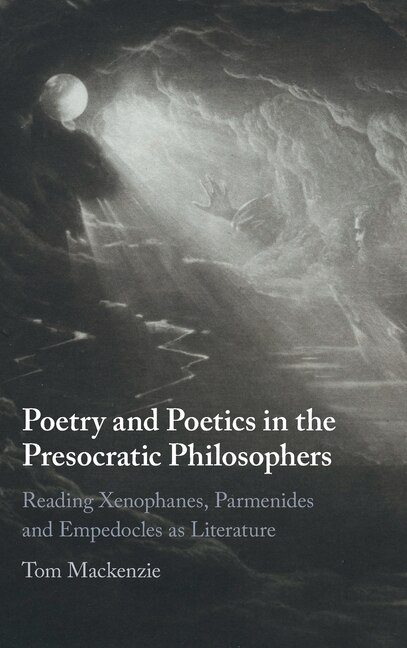 Front cover_Poetry And Poetics In The Presocratic Philosophers