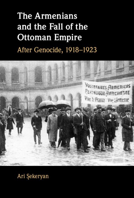 Front cover_The Armenians and the Fall of the Ottoman Empire