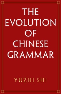 Couverture_The Evolution of Chinese Grammar