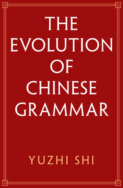 Couverture_The Evolution of Chinese Grammar