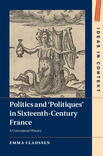 Couverture_Politics and ‘Politiques' in Sixteenth-Century France