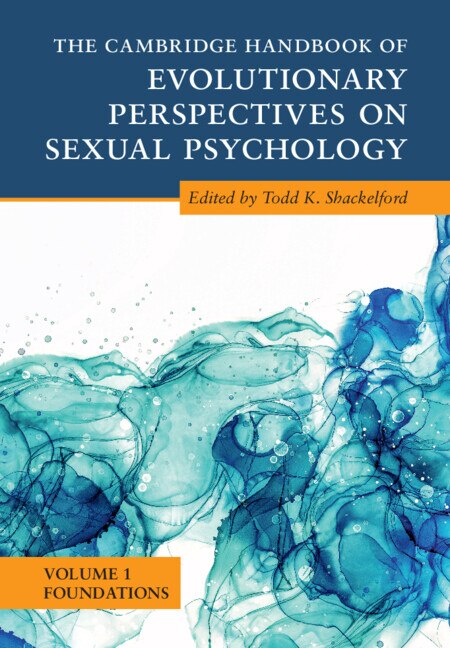 Couverture_The Cambridge Handbook of Evolutionary Perspectives on Sexual Psychology: Volume 1, Foundations