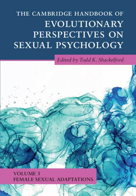 Front cover_The Cambridge Handbook of Evolutionary Perspectives on Sexual Psychology: Volume 3, Female Sexual Adaptations