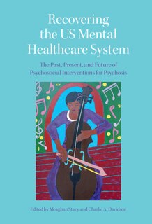 Front cover_Recovering The Us Mental Healthcare System