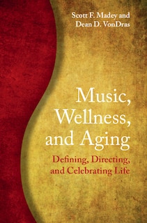 Front cover_Music, Wellness, And Aging