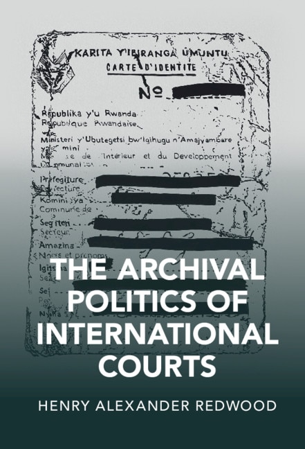 Front cover_The Archival Politics Of International Courts