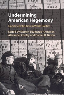 Front cover_Undermining American Hegemony