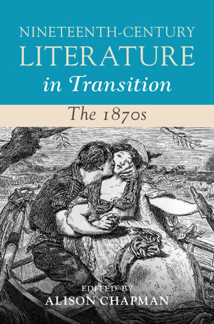 Couverture_Nineteenth-Century Literature in Transition: The 1870s
