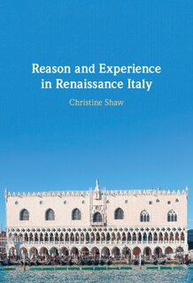 Front cover_Reason And Experience In Renaissance Italy