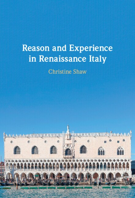 Front cover_Reason And Experience In Renaissance Italy