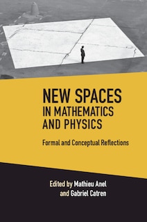 Couverture_New Spaces In Mathematics And Physics 2 Volume Hardback Set