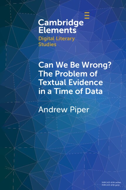 Couverture_Can We Be Wrong? The Problem Of Textual Evidence In A Time Of Data