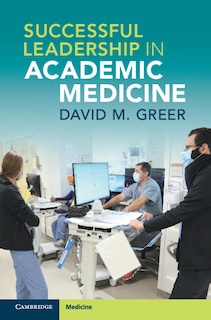 Front cover_Successful Leadership In Academic Medicine