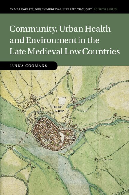 Front cover_Community, Urban Health and Environment in the Late Medieval Low Countries