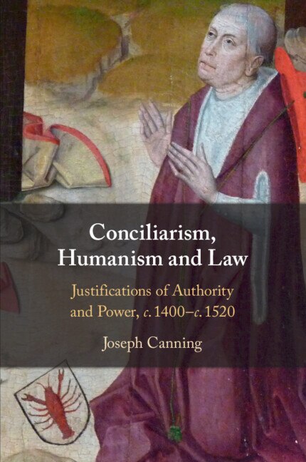 Front cover_Conciliarism, Humanism and Law