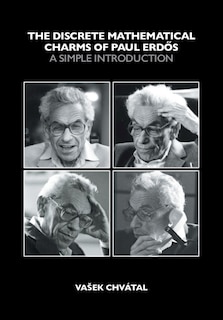 Front cover_The Discrete Mathematical Charms Of Paul Erdos