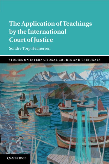 Front cover_The Application of Teachings by the International Court of Justice