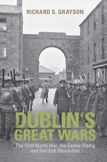 Front cover_Dublin's Great Wars