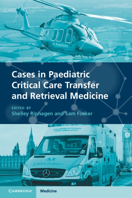 Front cover_Cases In Paediatric Critical Care Transfer And Retrieval Medicine