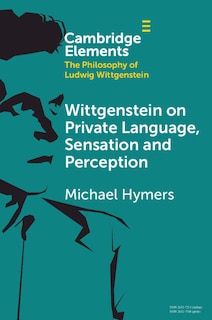 Front cover_Wittgenstein on Private Language, Sensation and Perception