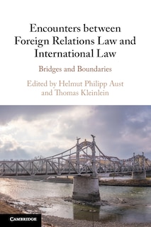 Couverture_Encounters between Foreign Relations Law and International Law