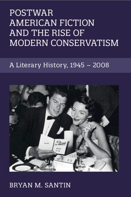 Front cover_Postwar American Fiction and the Rise of Modern Conservatism