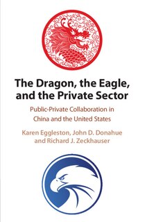 Front cover_The Dragon, The Eagle, And The Private Sector