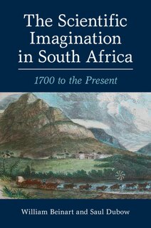 Front cover_The Scientific Imagination In South Africa