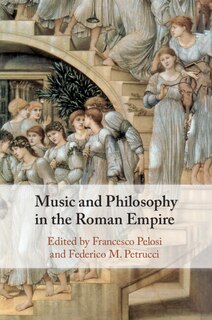 Front cover_Music And Philosophy In The Roman Empire