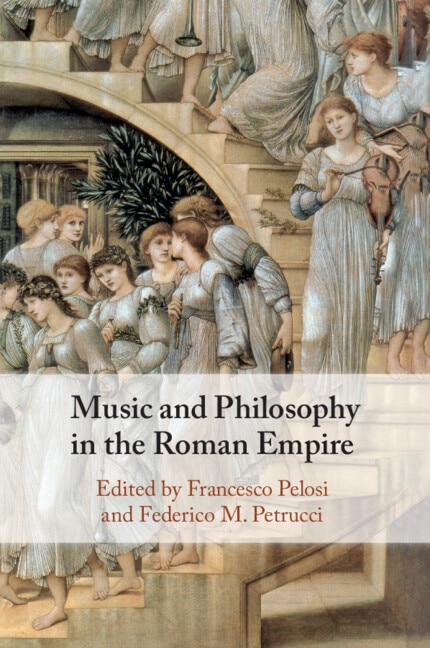 Front cover_Music And Philosophy In The Roman Empire