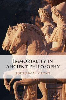 Front cover_Immortality in Ancient Philosophy