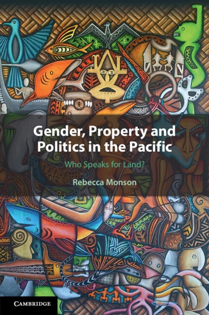 Front cover_Gender, Property and Politics in the Pacific