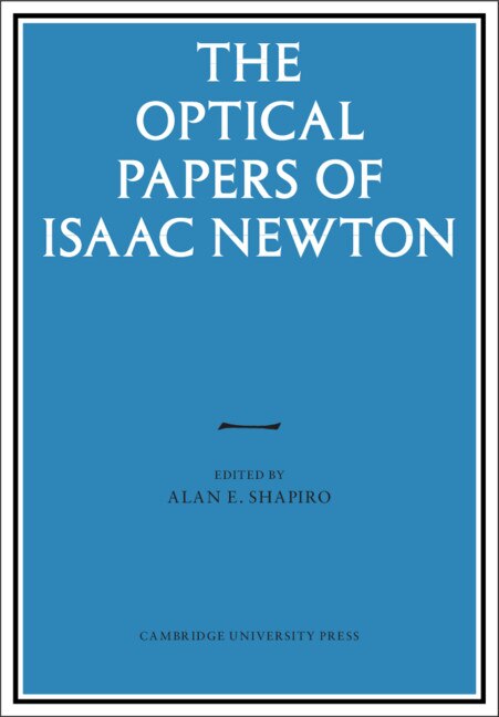 Couverture_The Optical Papers Of Isaac Newton 2 Volume Hardback Set