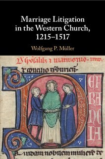 Couverture_Marriage Litigation in the Western Church, 1215–1517