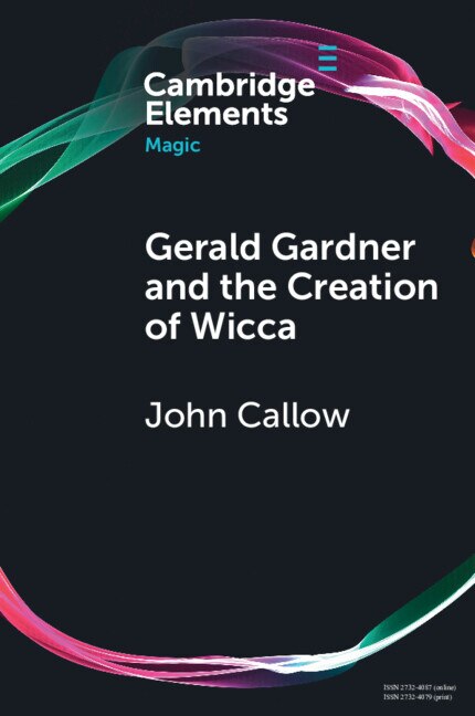 Front cover_Gerald Gardner and the Creation of Wicca