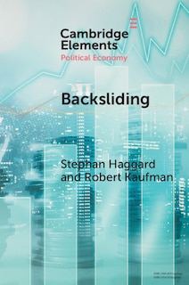 Backsliding: Democratic Regress In The Contemporary World