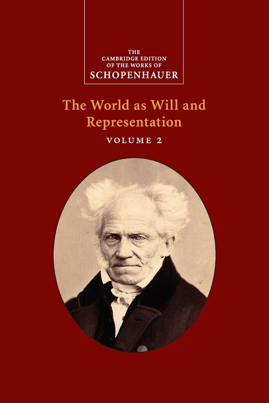 Schopenhauer: The World As Will And Representation: Volume 2