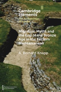 Couverture_Migration Myths And The End Of The Bronze Age In The Eastern Mediterranean
