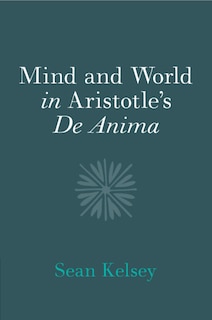 Front cover_Mind and World in Aristotle's De Anima