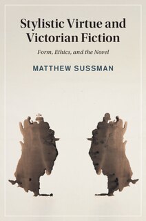 Front cover_Stylistic Virtue and Victorian Fiction