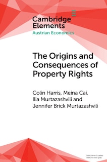 Front cover_The Origins And Consequences Of Property Rights