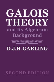 Front cover_Galois Theory And Its Algebraic Background