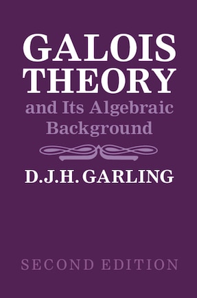 Galois Theory And Its Algebraic Background