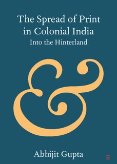 Couverture_The Spread Of Print In Colonial India
