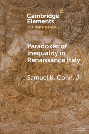 Paradoxes Of Inequality In Renaissance Italy