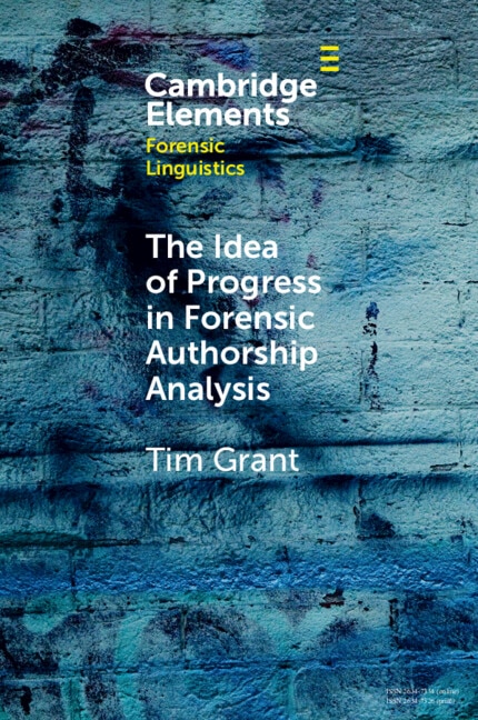 Front cover_The Idea Of Progress In Forensic Authorship Analysis