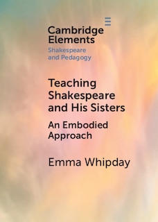 Front cover_Teaching Shakespeare and His Sisters